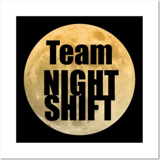 Team Night Shift Posters and Art